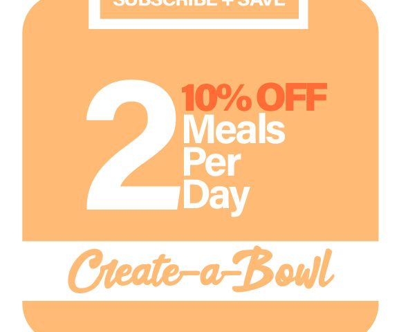 Create-A-Bowl: 2 Meals a Day Subscription